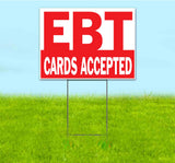 EBT Cards Accepted Yard Sign