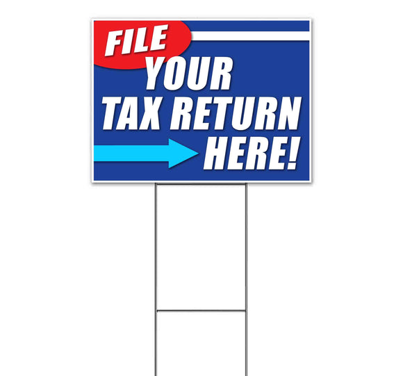 File Your Tax Return Here Yard Sign