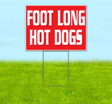 Foot Long Hot Dogs Yard Sign