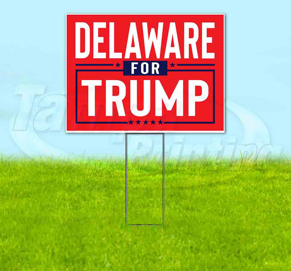 Delaware For Trump Flag Yard Sign