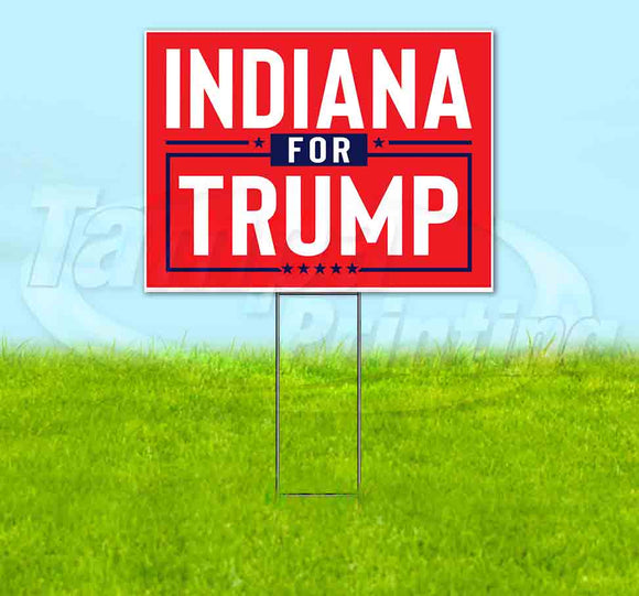 Indiana For Trump Flag Yard Sign