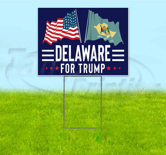 Delaware For Trump Flag Yard Sign