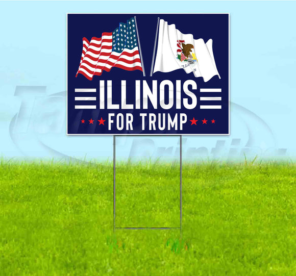 Illinois For Trump Flag Yard Sign