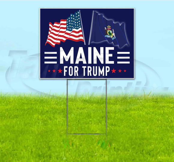 Maine For Trump Flag Yard Sign