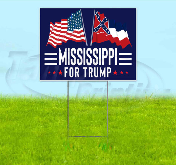 Mississippi For Trump Flag Yard Sign