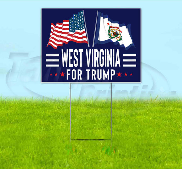 West Virginia For Trump Flag Yard Sign
