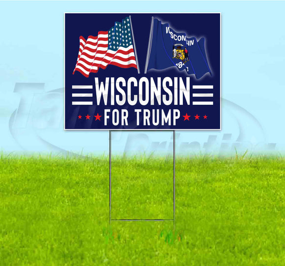 Wisconsin For Trump Flag Yard Sign