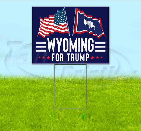 Wyoming For Trump Flag Yard Sign
