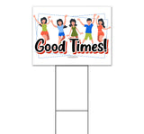 Good Times Yard Sign