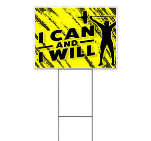 I Can And I Will Yard Sign