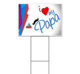 I Love My Papa Yard Sign