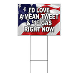 I'd Love A Mean Tweet & 1.43 Gas Yard Sign