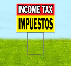 Income Tax Impuestos Yard Sign