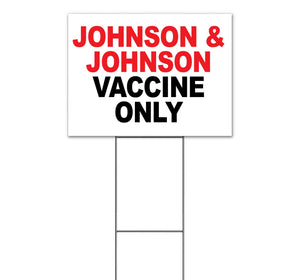 Johnson & Johnson Vaccine Only Yard Sign