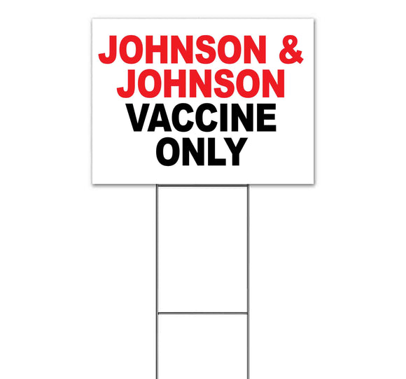 Johnson & Johnson Vaccine Only Yard Sign
