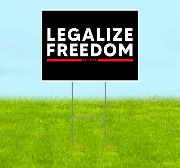Legalize Freedom Yard Sign