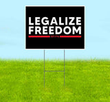 Legalize Freedom Yard Sign
