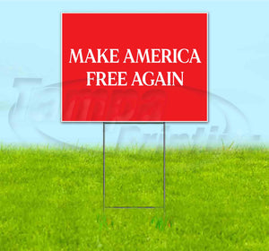 Make America Free Again Yard Sign