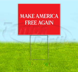 Make America Free Again Yard Sign