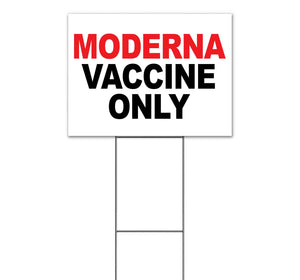 Moderna Vaccine Only Yard Sign