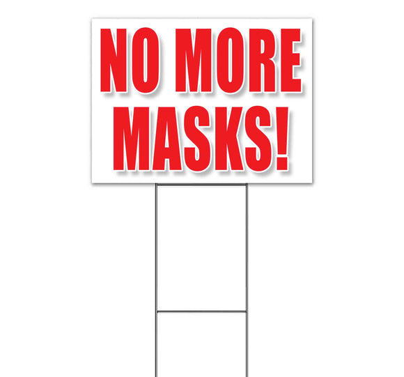 No More Masks Yard Sign