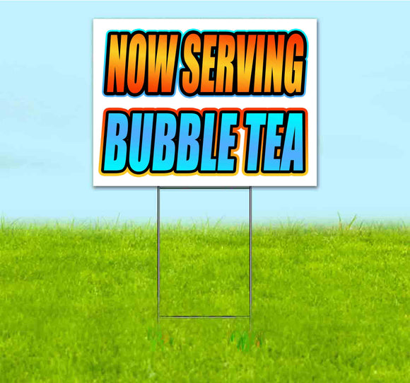 Now Serving Bubble Tea Yard Sign