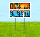 Now Serving Bubble Tea Yard Sign