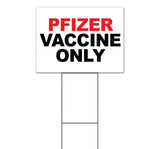 Pfizer Vaccine Only Yard Sign