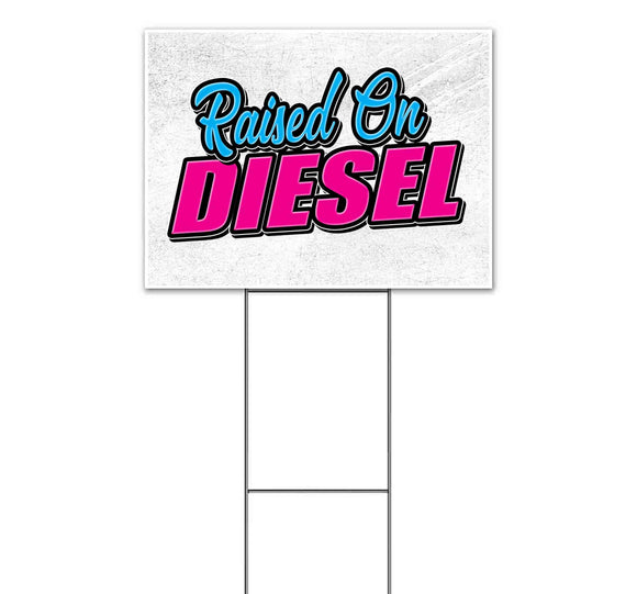 Raised On Diesel Yard Sign