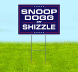 Snoop Dogg Fo Shizzle Yard Sign
