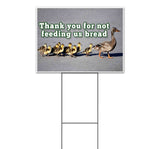 Thanks For Not Feeding Yard Sign