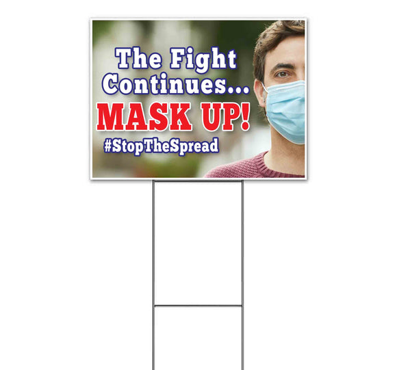 The Fight Continues Mask Up Yard Sign