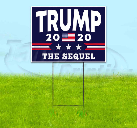 Trump The Sequel 2020 Yard Sign