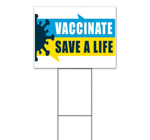 Vaccinate Save A Life Yard Sign