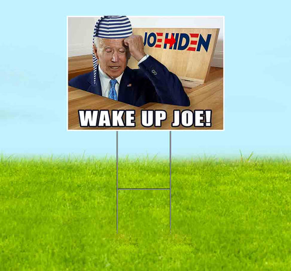 Wake Up Joe Yard Sign