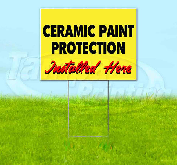 Ceramic Paint Protection Installed Here Yellow Cursive Yard Sign