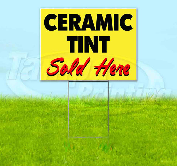 Ceramic Tint Sold Here Yellow Cursive Yard Sign
