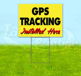 GPS Tracking Installed Here Yellow Cursive Yard Sign