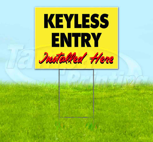 Keyless Entry Installed Here Yellow Cursive Yard Sign