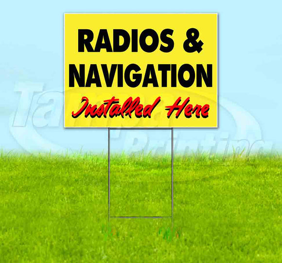 Radios & Navigation Installed Here Yellow Cursive Yard Sign