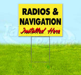 Radios & Navigation Installed Here Yellow Cursive Yard Sign