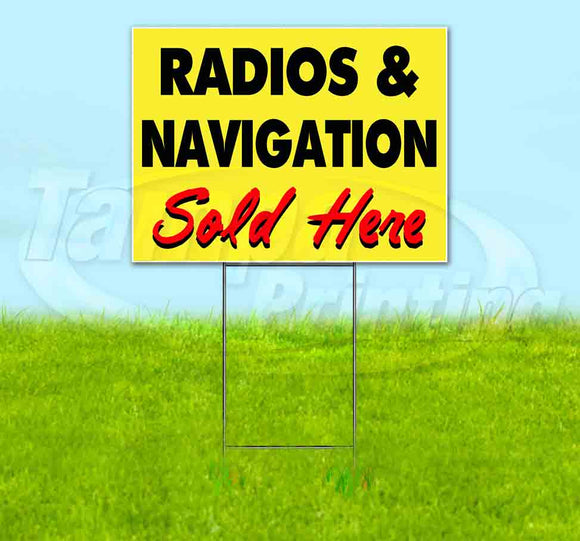 Radios & Navigation Sold Here Yellow Cursive Yard Sign