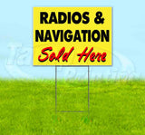 Radios & Navigation Sold Here Yellow Cursive Yard Sign