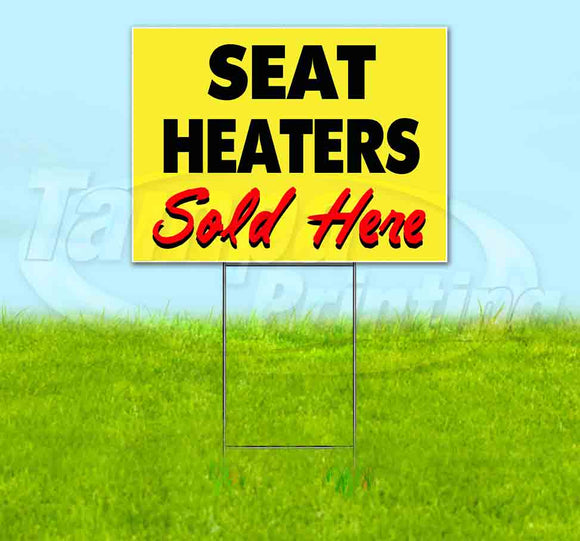 Seat Heaters Sold Here Yellow Cursive Yard Sign