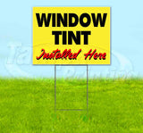 Window Tint Installed Here Yellow Cursive Yard Sign