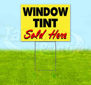Window Tint Sold Here Yellow Cursive Yard Sign