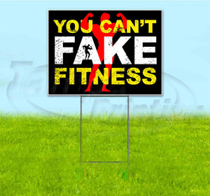 You Cant Fake Fitness Yard Sign