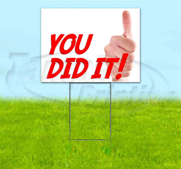You Did It Yard Sign
