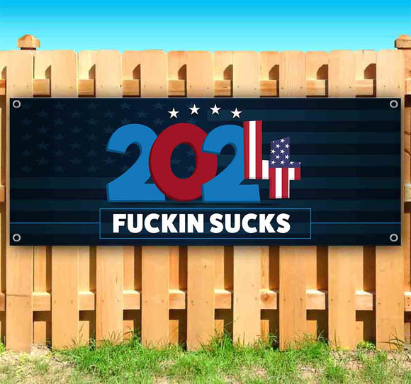 2024 Fuckin Sucks Banner