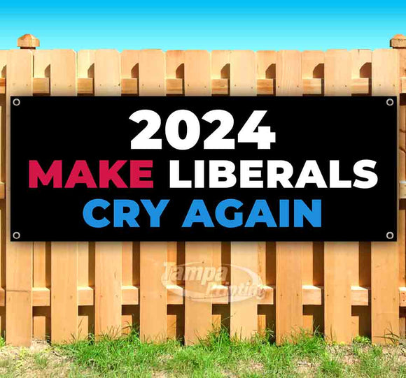 2024 Make Liberals Cry Again Banner